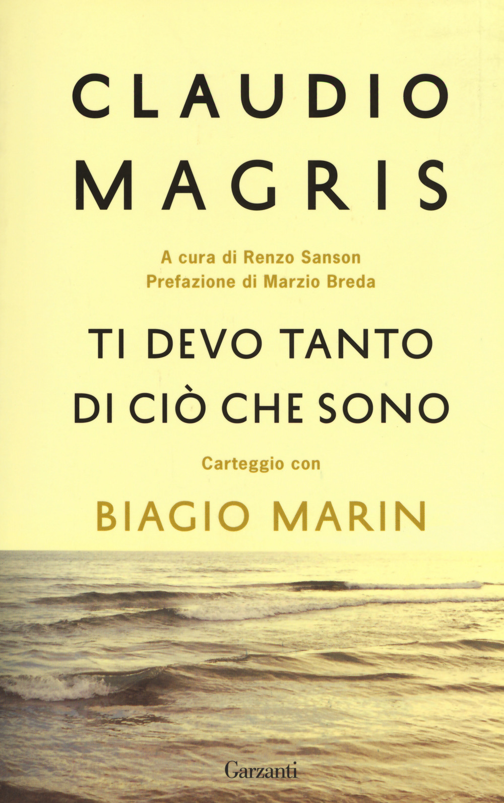 Ti devo tanto di ciò che sono. Carteggio con Biagio Marin