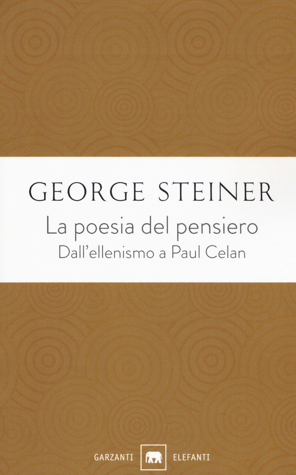 La poesia del pensiero. Dall'ellenismo a Paul Celan