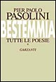Bestemmia. Tutte le poesie. Vol. 1-2