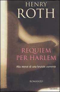 Alla mercé di una brutale corrente. Vol. 4: Requiem per Harlem