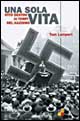 Una sola vita. Otto destini ai tempi del nazismo