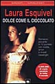 Dolce come il cioccolato. Romanzo piccante in 12 puntate con ricette, amori e rimedi casalinghi