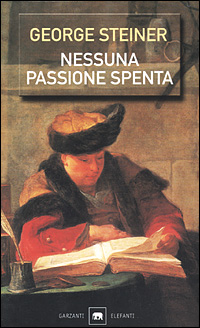Nessuna passione spenta. Saggi (1978-1996)