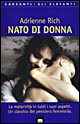 Nato di donna. La maternità in tutti i suoi aspetti. Un classico del pensiero femminile