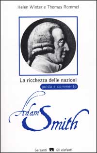 La ricchezza delle nazioni di Adam Smith. Guida e commento