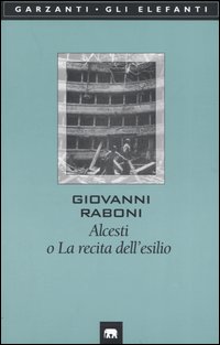 Alcesti o La recita dell'esilio