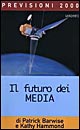 Il futuro dei media