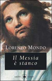 Il Messia è stanco