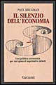 Il silenzio dell'economia. Una politica economica per un'epoca di aspettative deboli