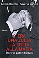 C'era una volta la lotta alla mafia