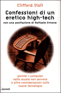 Confessioni di un eretico high-tech