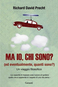 Ma io, chi sono? (Ed eventualmente, quanti sono?). Un viaggio filosofico