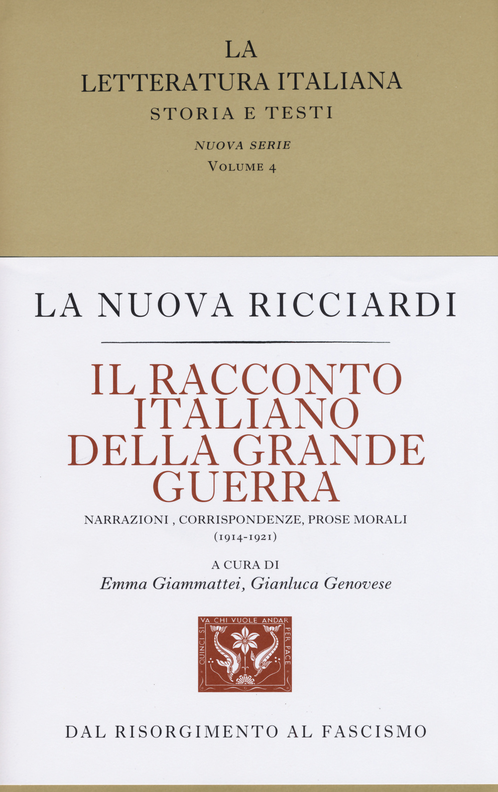 Il racconto italiano della grande guerra. Narrazioni, corrispondenze, prose morali (1914-1921)