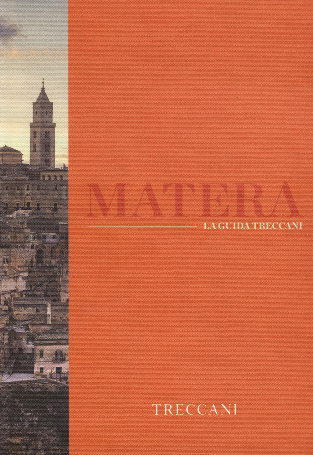 Matera. La guida Treccani