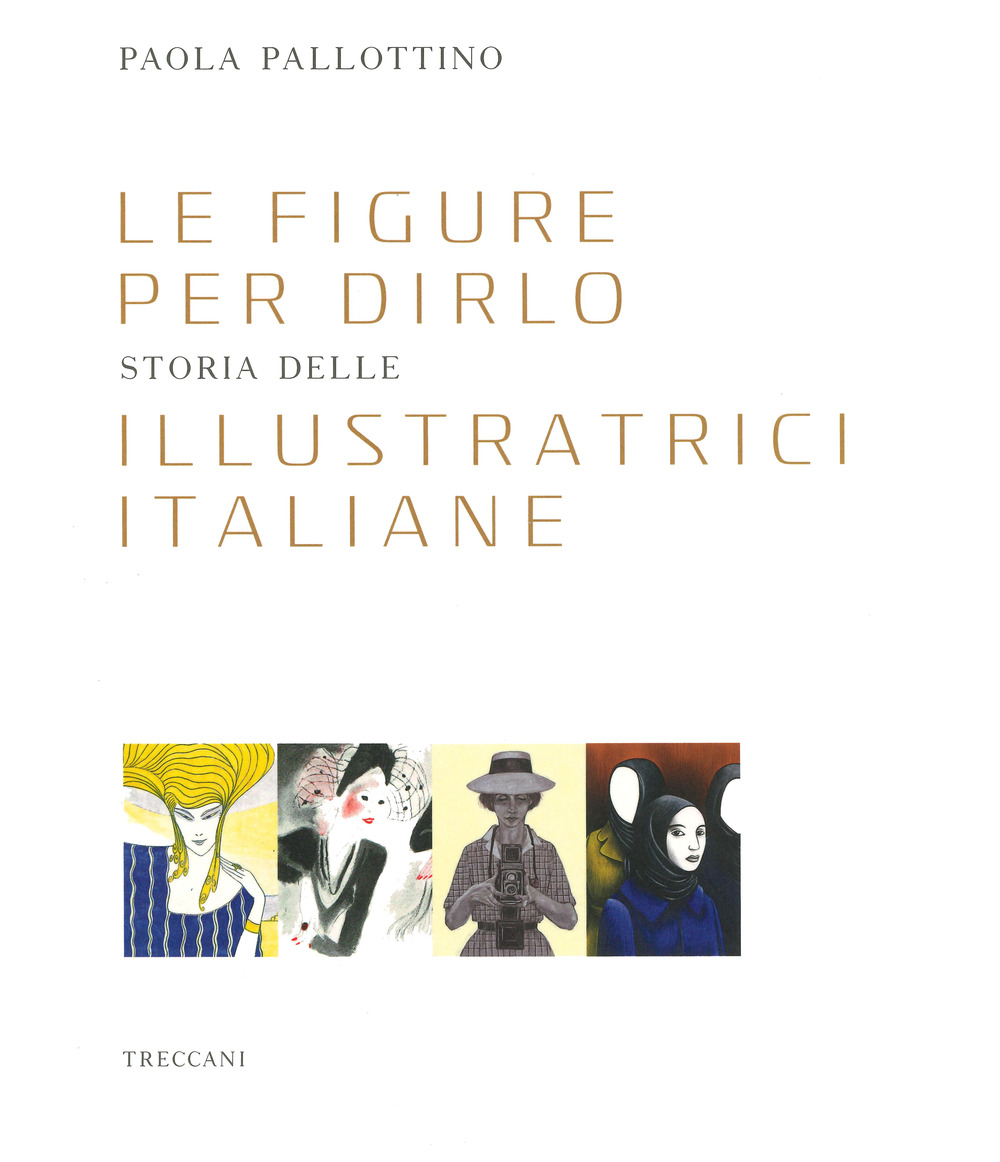 Le figure per dirlo. Storia delle illustratrici italiane