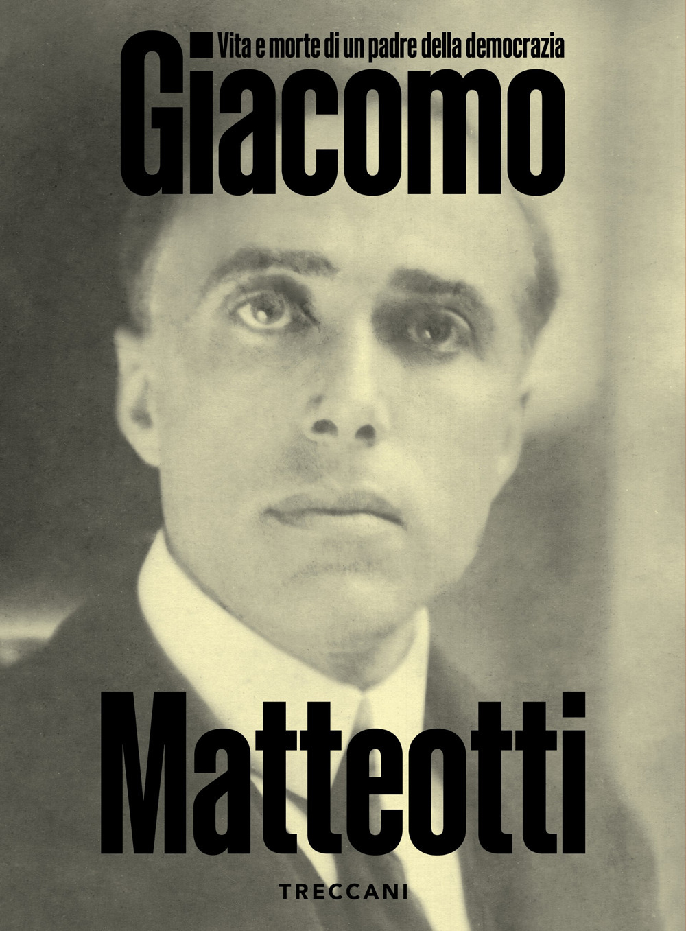 Giacomo Matteotti. Vita e morte di un padre della democrazia. Catalogo della mostra (Roma, 1 marzo-10 Giugno 2024)