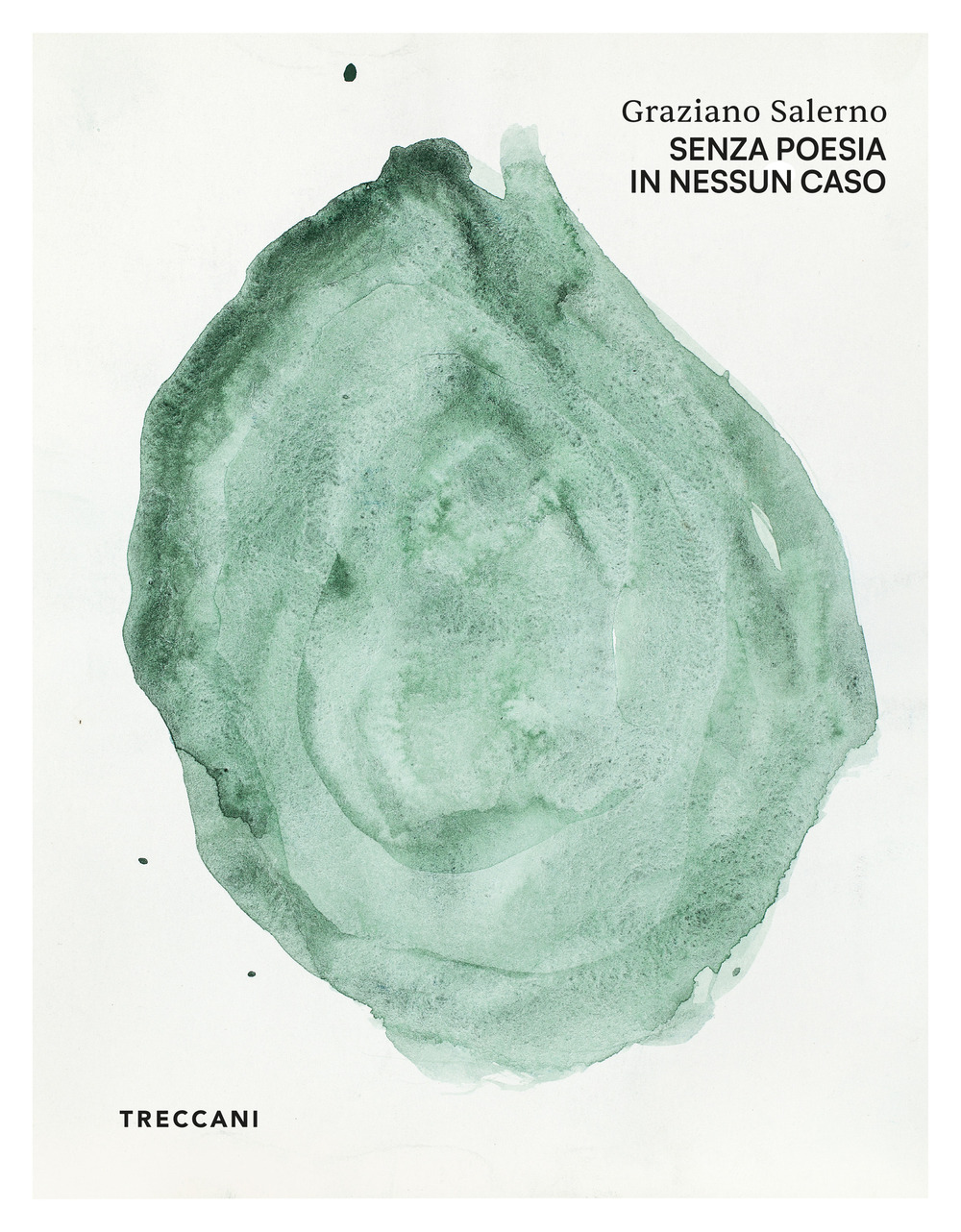 Graziano Salerno. Senza poesia in nessun caso