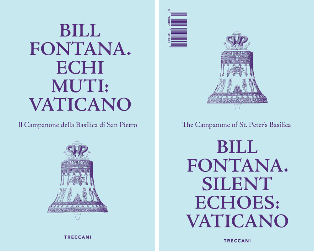 Bill Fontana. Echi muti: Vaticano-Silent echoes: Vaticano