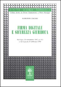 Firma digitale e sicurezza giuridica. Nel DPR 10 novembre 1997, n. 513 e nel DPCM 8 febbraio 1999