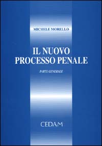 Il nuovo processo penale. Parte generale