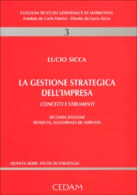La gestione strategica dell'impresa. Concetti e strumenti