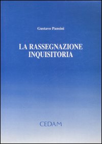 La rassegnazione inquisitoria