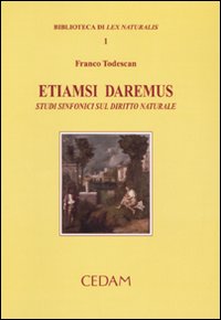 Etiamsi daremus. Studi sinfonici sul diritto naturale