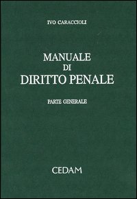 Manuale di diritto penale. Parte generale