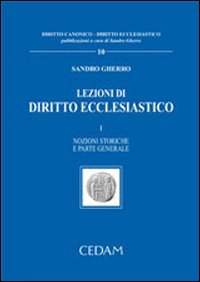 Lezioni di diritto ecclesiastico. Vol. 1: Nozioni storiche e parte generale