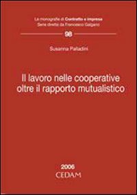 Lavoro nelle cooperative. Oltre il rapporto mutualistico