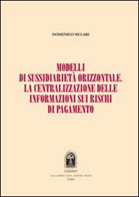 Modelli di sussidiarietà orizzontale. La centralizzazione delle informazioni sui rischi di pagamento