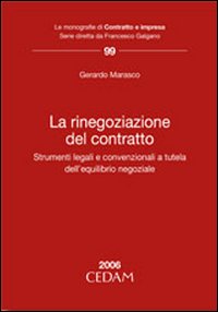 La rinegoziazione del contratto. Strumenti legali e convenzionali a tutela dell'equilibrio negoziale