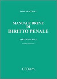 Manuale breve di diritto penale. Parte generale
