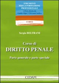 Corso di diritto penale. Parte generale e speciale