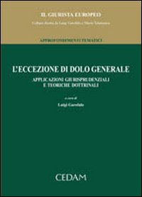 L'Eccezione di dolo generale. Applicazioni giurisprudenziali e teoriche dottrinali