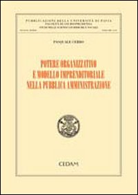 Potere organizzativo e modello imprenditoriale nella pubblica amministrazione