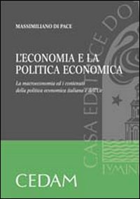 L'economia e la politica economica. La macroeconomia ed i contenuti della politica economica italiana e dell'UE