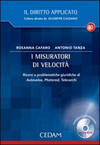 I misuratori di velocità. Ricorsi e problematiche giuridiche di autovelox, photored, televarchi