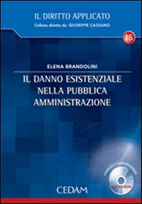 Il danno esistenziale nella pubblica amministrazione