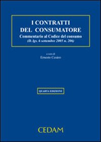 I contratti del consumatore. Commentario al codice del consumo (D.Lgs. 6 settembre 2005 n. 206)