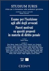 Esame per l'iscrizione agli albi degli avvocati. Pareri motivati su quesiti proposti in materia di diritto penale