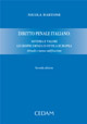 Diritto penale italiano: Sistema e valori. Giurisprudenza e ottica europea. Attuale e nuova codificazione