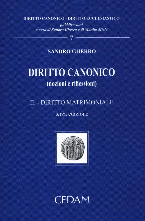 Diritto canonico (nozioni e riflessioni). Vol. 2: Diritto matrimoniale