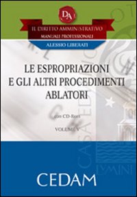 Le espropriazioni e gli altri procedimenti ablatori