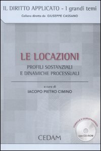 Le locazioni. Profili sostanziali e dinamiche processuali
