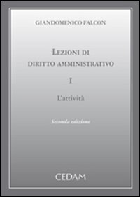 Lezioni di diritto amministrativo. Vol. 1: L'attività