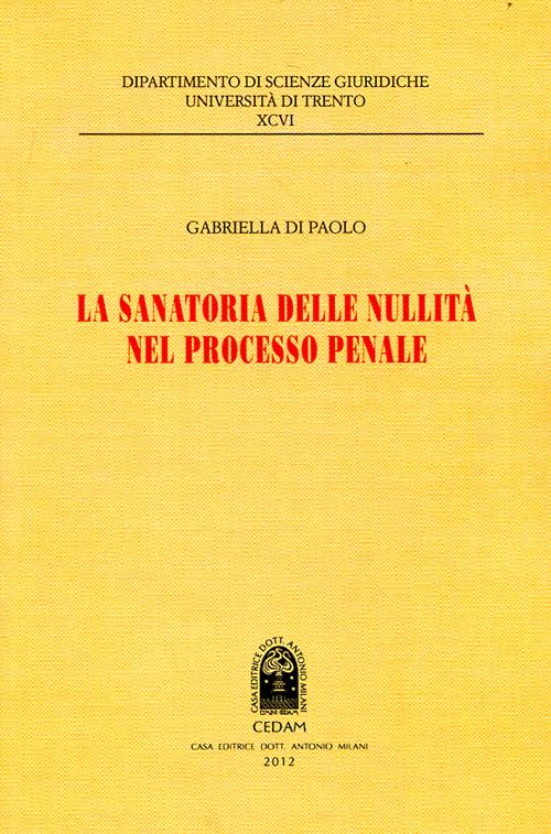 La sanatoria delle nullità nel processo penale