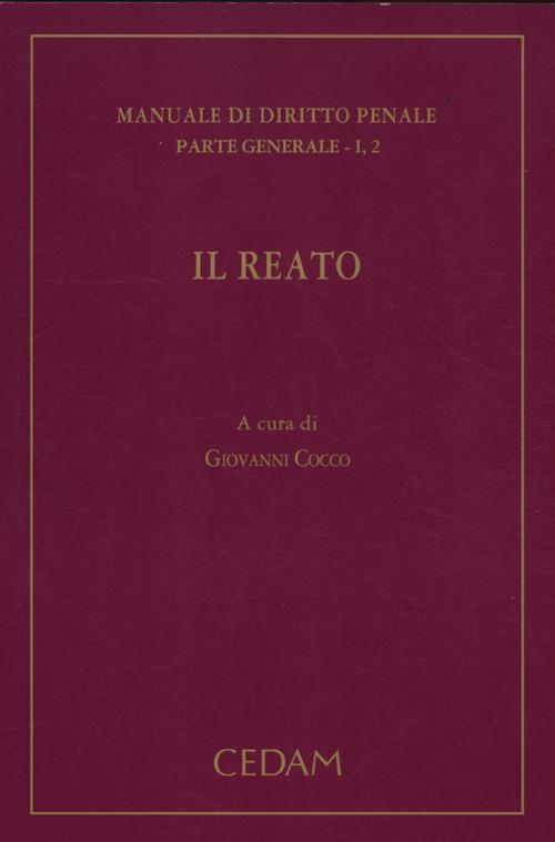 Manuale di diritto penale. Parte generale. Vol. 1/2: Il reato