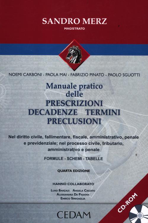 Manuale pratico delle prescrizioni, decadenze, termini, preclusioni