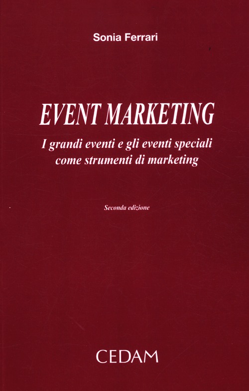 Event marketing. I grandi eventi e gli eventi speciali come strumenti di marketing